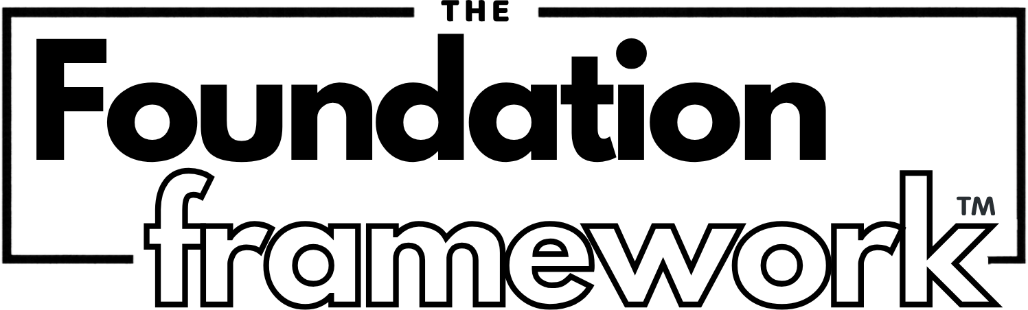 The Foundation Framework